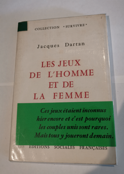 Les jeux de l'homme et de la femme - Jacques Dartan