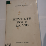 Revolte pour la vie – Schwab gunther – Schwab gunther