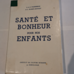 Santé et Bonheur pour nos enfants – PASSEBECQ André