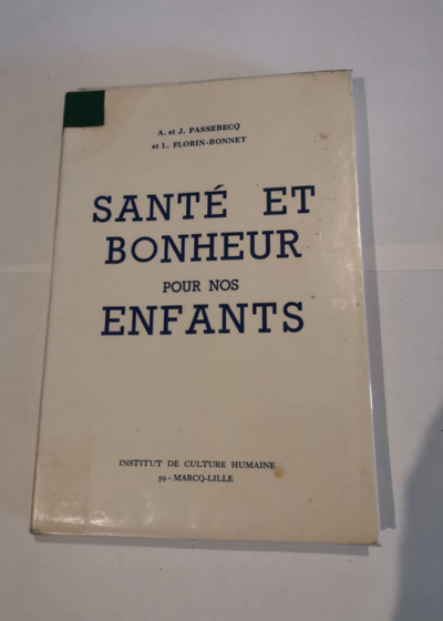 Santé et Bonheur pour nos enfants - PASSEBECQ André