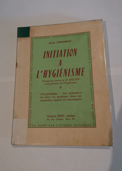 Initiation à l’hygiénisme (L’Hy...