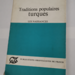 TRADITIONS POPULAIRES TURQUES. LES NAISSANCES – NICOLAS NICOLE