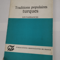 TRADITIONS POPULAIRES TURQUES. LES NAISSANCES...