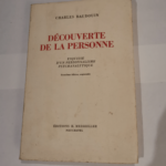 Decouverte de la personne – Esquisse d’un personalisme psychanalytique – 2eme édition – Ch. Baudouin