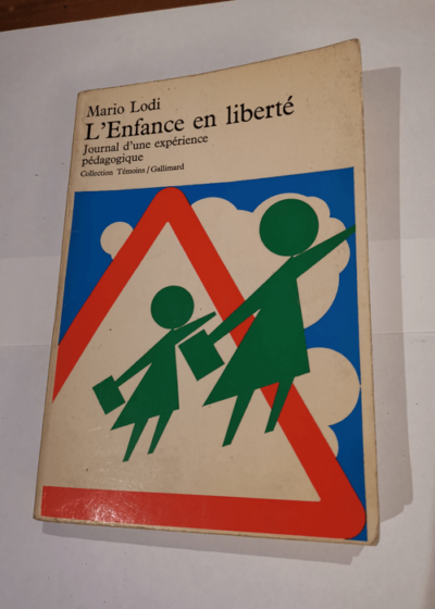 L'Enfance en liberté - Journal d'une expérience pédagogique - M. Lodi