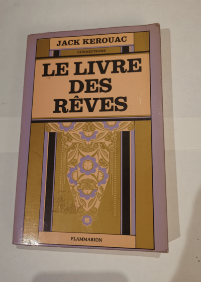 Le Livre des rêves - TRADUIT DE L'AMERICAIN - Jack Kerouac - Jack Kerouac