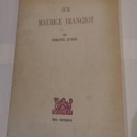 Sur Maurice Blanchot – Emmanuel Lévina...