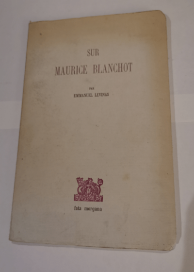 Sur Maurice Blanchot - Emmanuel Lévinas