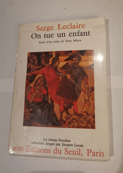 On tue un enfant Suivi d'un texte de Nata Minor - Leclaire Serge