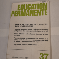 Éducation permanente N° 37 janvier – février 1977 Points de vue sur la formation dans l’ agriculture – Collectif