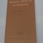 MALAISE DANS LA CIVILISATION – FREUD S.