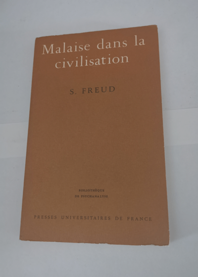 MALAISE DANS LA CIVILISATION - FREUD S.