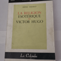 La religion esotérique de Victor Hugo &#8211...