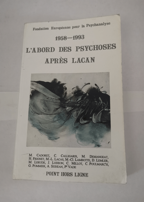 L’abord des psychoses après Lacan &#82...