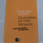 Ces émotions qui nous fabriquent – Vinciane Despret