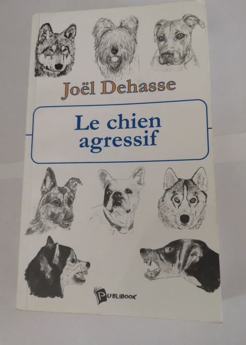 Le Chien agressif – Joël Dehasse