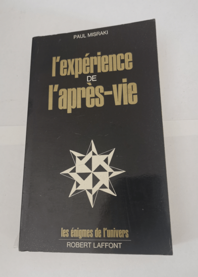 L'experience de l'apres-vie - Misraki