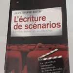 L’écriture des scénarios – Jean-Marie Roth