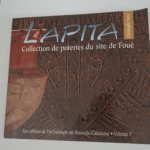 Lapita – Collection de poteries du site de Foué – Les cahiers de l’archéologie en Nouvelle Calédonie Volume 7 – Christophe Sand