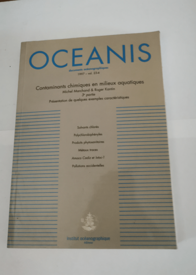 OCEANIS - Revue - Documents océanographiques - 1997 vol 23-4 - Contaminants chimiques en milieux aquatiques 3eme partie -