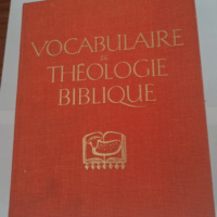 VOCABULAIRE DE THEOLOGIE BIBLIQUE –