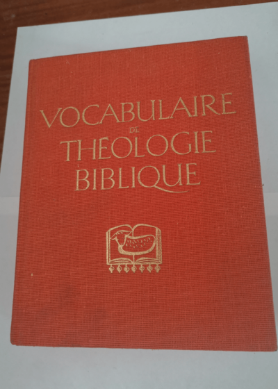 VOCABULAIRE DE THEOLOGIE BIBLIQUE -