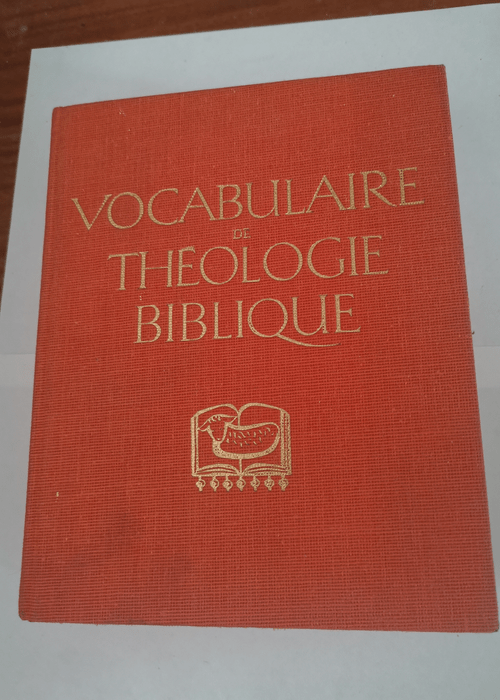 VOCABULAIRE DE THEOLOGIE BIBLIQUE –