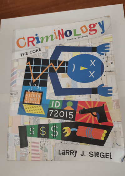 Criminology: The Core - Larry J Siegel