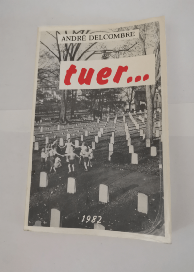 Tuer - André Delcombre