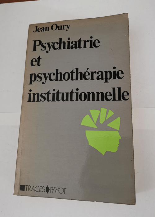 Psychiatrie et psychothérapie institutionnelle – François Tosquelles