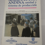 Agricultura andina : unidad y sistema de produccion : dialogo entre ciencias agrarias y ciencas sociales – Eresue M. Gastellu Jean-Marc (ed.) Malpartida E. Poupon Henri (ed.)