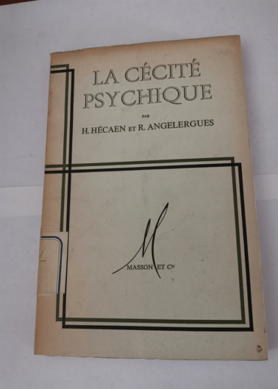 La cécité psychique - Hécaen Henry Angelergues René