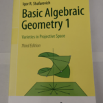 Basic Algebraic Geometry 1 – Varieties in Projective Space – Igor R. Shafarevich