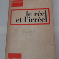 Le réel et l’irréel – Collectif