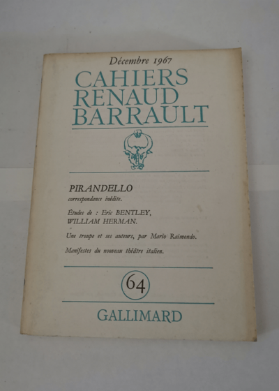 Cahiers Renaud-Barrault - numéro 64 - Pirandello - Collectif