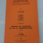 Origine de l’élevage et de la domestication : 14 septembre (Colloque / Union internationale des sciences préhistoriques et protohistoriques… IXe Congrès Nice 13-18 septembre 1976.) &#82...