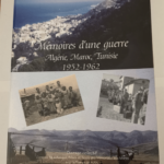 MEMOIRE D’UNE GUERRE – ALGERIE – MAROC – TUNISIE – 1952 – 1962 – HOMMAGE AUX BASQUES ET BEARNAIS MORTS POUR LA FRANCE  EN AFRIQUE FRANCAISE DU NORD  – C...