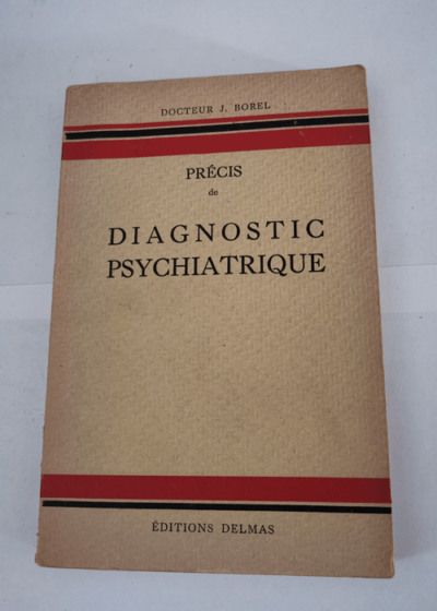 précis de diagnostic psychiatrique - Jacques Borel