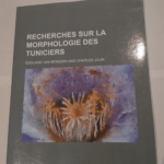 Recherches Sur La Morphologie Des Tuniciers – Edouard Van Beneden Charles Julin