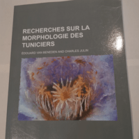 Recherches Sur La Morphologie Des Tuniciers &...