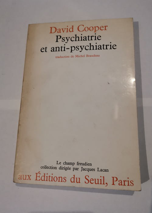 Psychiatrie et anti-psychiatrie – David...