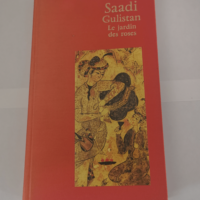 Saadi Gulistan : Le jardin de roses – S...