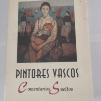 Pintores vascos – Comentarios sueltos &...