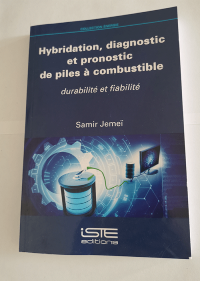 Hybridation diagnostic et pronostic de piles à combustible - Samir Jemeï Daniel Hissel