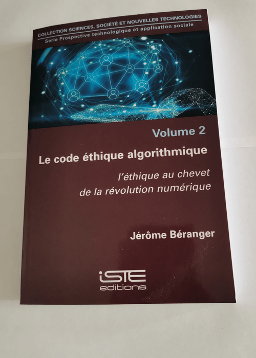 Le code éthique algorithmique – Volume 2 – Jérôme Béranger