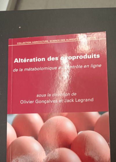 Altération des ovoproduits - Olivier Gonçalves Jack Legrand