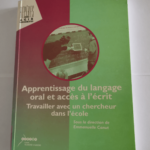 Apprentissage du langage oral et accès à l’écrit: Travailler avec un chercheur dans l’école – Emmanuelle Canut Collectif Laurence Lentin