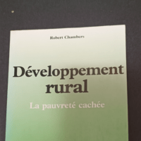 DEVELOPPEMENT RURAL – LA PAUVRETE CACHEE – Robert Chambers