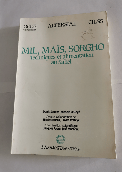 Mil maïs sorgho : techniques et alimentation au Sahel – O’Deye Sautier