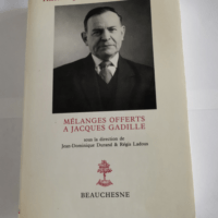 Histoire religieuse – Histoire globale – Histoire ouverte – Mélanges offerts à Jacques Gadille – Jean-Dominique Durand Régis Ladous